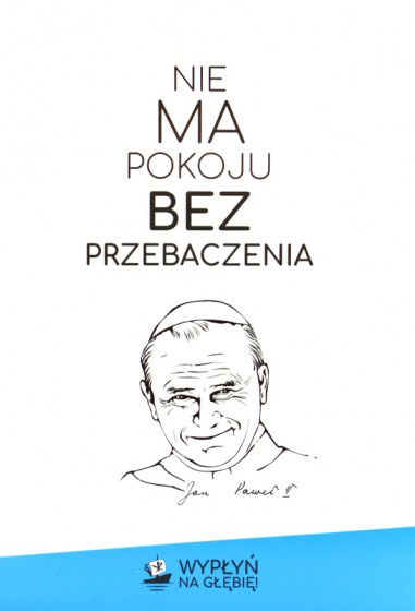 Nie ma pokoju bez przebaczenia