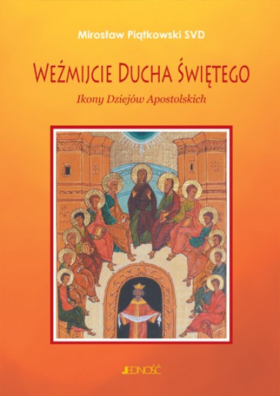 Weźmijcie Ducha Świętego