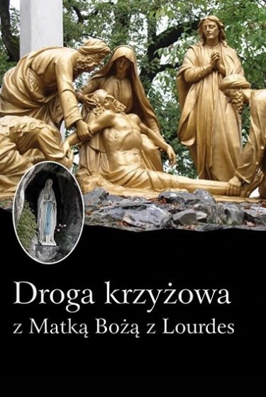 Droga krzyżowa z Matką Bożą z Lourdes