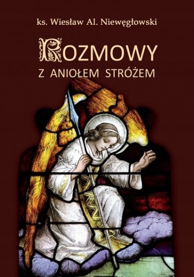 Rozmowy z Aniołem Stróżem