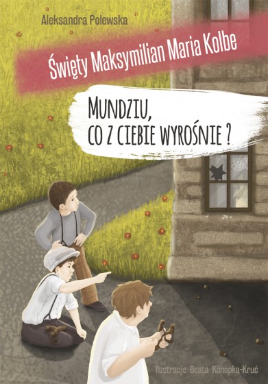 Mundziu, co z ciebie wyrośnie?