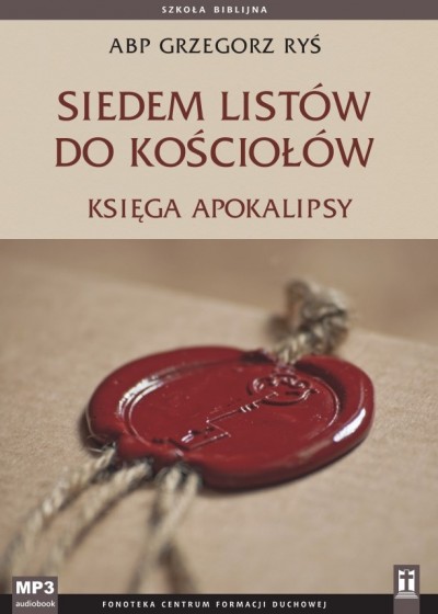 Siedem listów do Kościołów Księga Apokalipsy Siedem listów do Kościołów Księga Apokalipsy