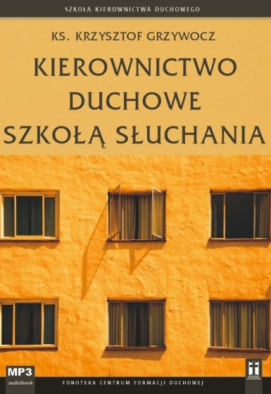 Kierownictwo duchowe szkołą słuchania