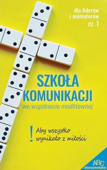 Szkoła komunikacji we wspólnocie modlitewnej cz.1