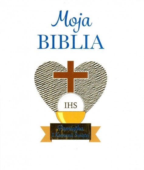 Moja Biblia - Pamiątka I Komunii Świętej