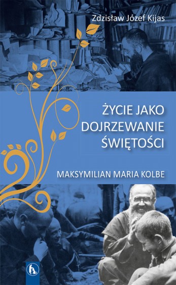 Życie jako dojrzewanie świętości 