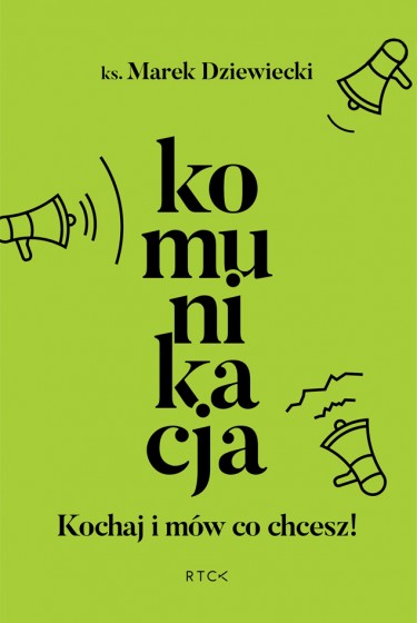 Komunikacja Kochaj i mów co chcesz