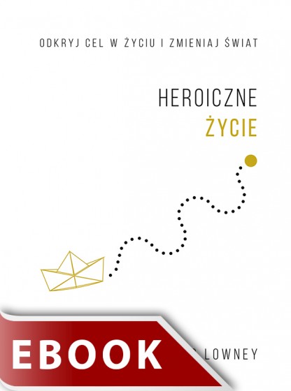 Heroiczne życie Heroiczne życie
