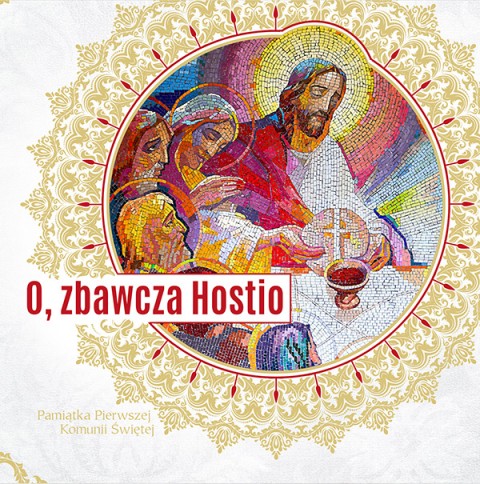 O, zbawcza Hostio!