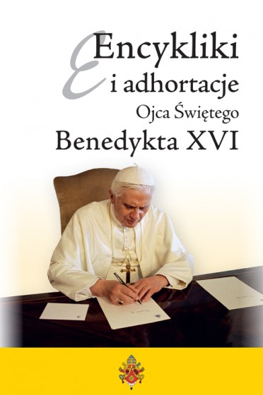 Encykliki i adhortacje Ojca Świętego Benedykta XVI