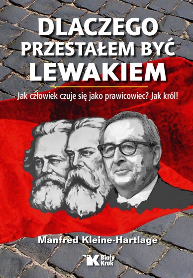 Dlaczego przestałem być lewakiem Dlaczego przestałem być lewakiem