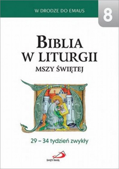 Biblia w liturgii Mszy Świętej 29-34 tydzień