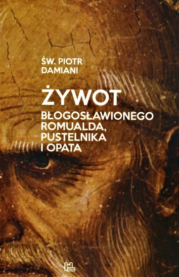 Żywot błogosławionego Romualda, pustelnika i opata
