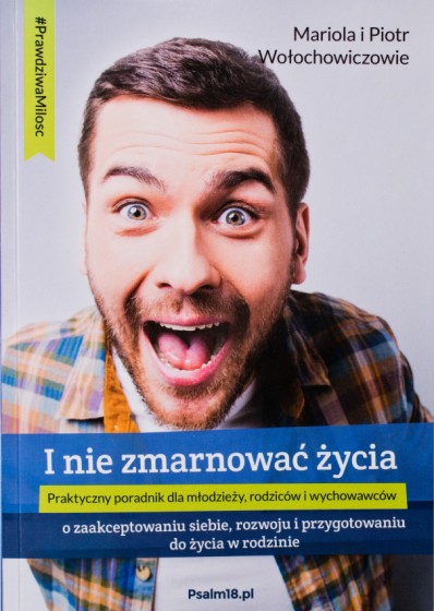 I nie zmarnować życia