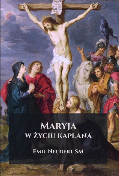 Maryja w życiu kapłana Maryja w życiu kapłana
