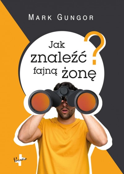 Jak znaleźć fajną żonę?