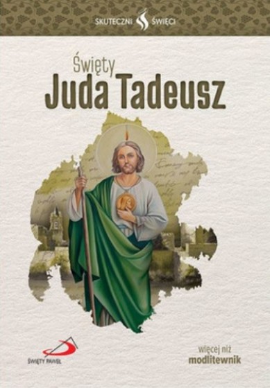 Święty Juda Tadeusz Skuteczni święci  