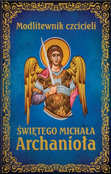 Modlitewnik czcicieli Świętego Michała Archanioła