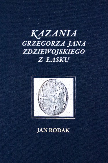 Kazania Grzegorza Jana Zdziewojskiego z Łasku / Outlet