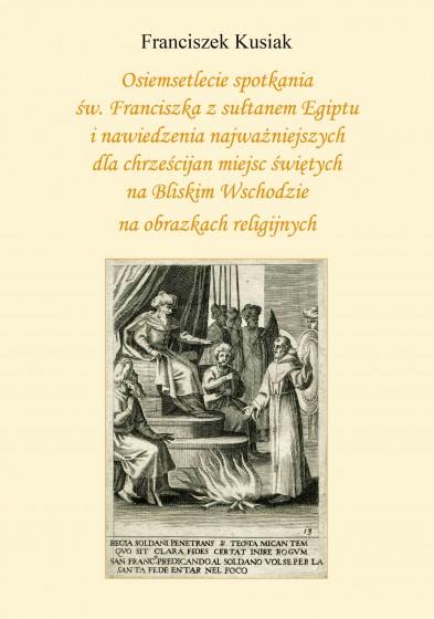 Osiemsetlecie spotkania św. Franciszka z sułtanem Egiptu