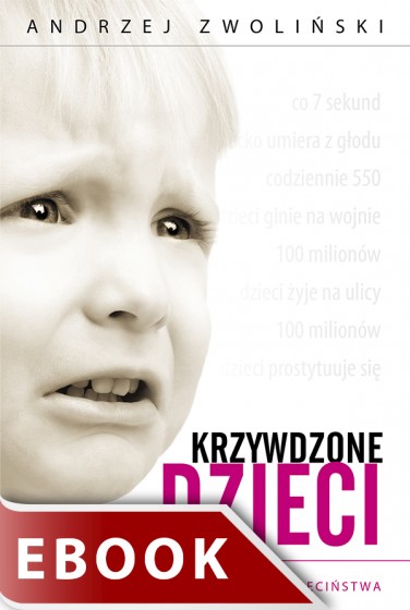Krzywdzone dzieci Krzywdzone dzieci