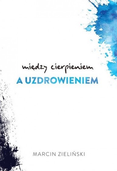 Między cierpieniem a uzdrowieniem