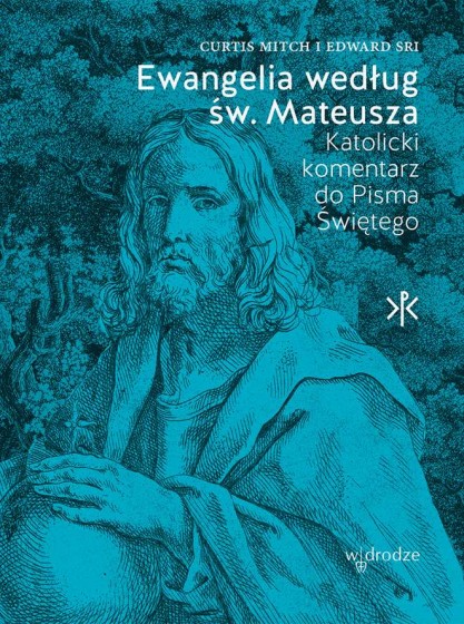 Ewangelia według św. Mateusza Katolicki komentarz do Pisma Świętego