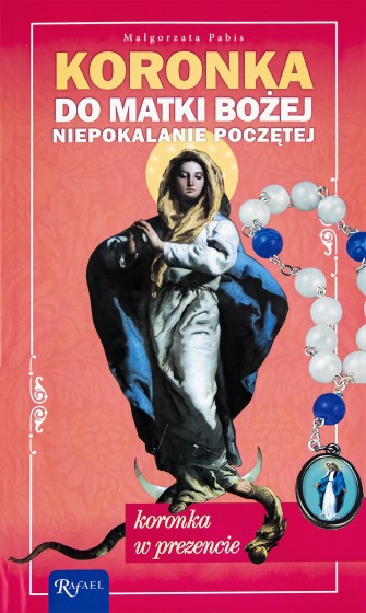 Koronka do Matki Bożej Niepokalanie Poczętej Koronka do Matki Bożej Niepokalanie Poczętej