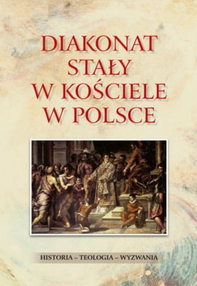 Diakonat stały w Kościele w Polsce Tom 1