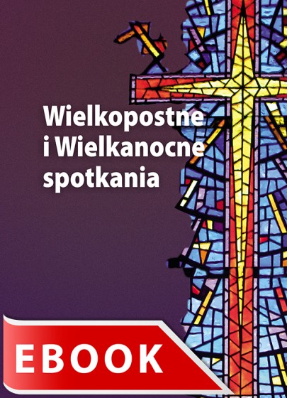 Wielkopostne i Wielkanocne spotkania