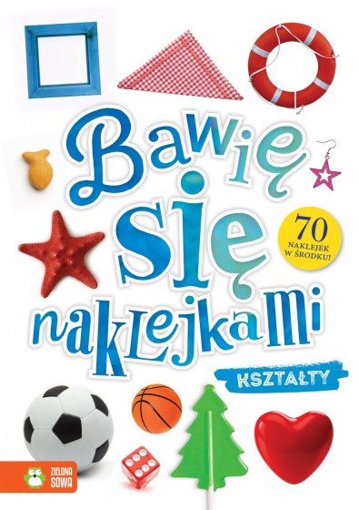 Kształty Bawię się naklejkami 