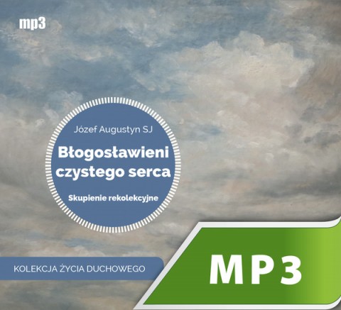 Błogosławieni czystego serca Błogosławieni czystego serca