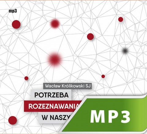 Potrzeba rozeznawania duchowego w naszych czasach