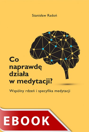 Co naprawdę działa w medytacji?