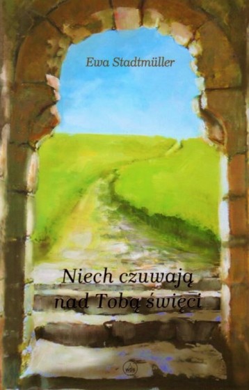 Niech czuwają nad Tobą święci