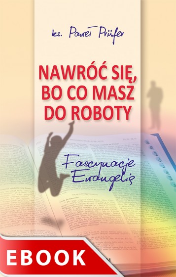 Nawróć się, bo co masz do roboty