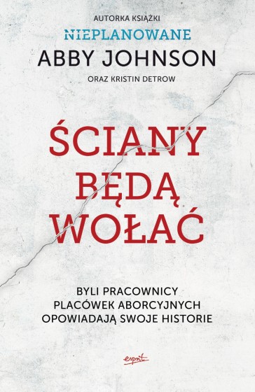 Ściany będą wołać byli pracownicy placówek aborcyj