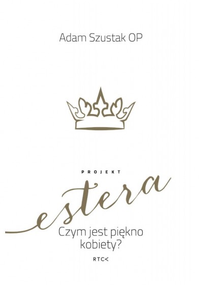 Projekt Estera Czym jest piękno kobiety?