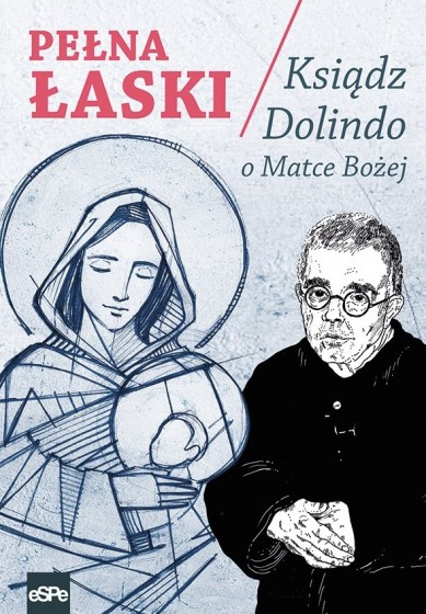 Pełna łaski Ksiądz Dolindo o Matce Bożej