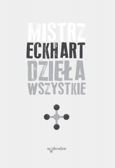 Mistrz Eckhart Dzieła wszystkie Tom IV