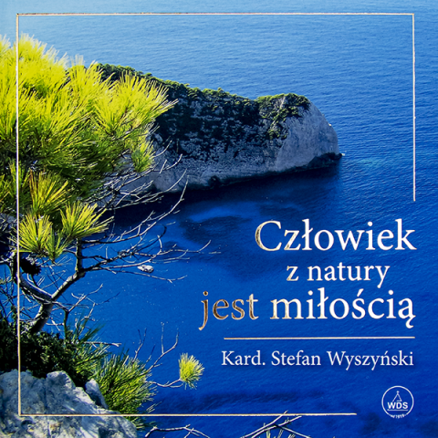 Człowiek z natury jest miłością