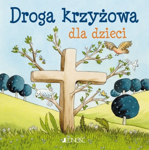 Droga krzyżowa dla dzieci / Ja też się modlę