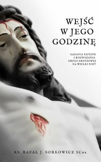 Wejść w Jego godzinę Wejść w Jego godzinę