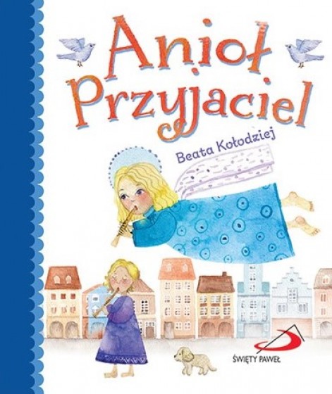 Anioł Przyjaciel / Beata Kołodziej