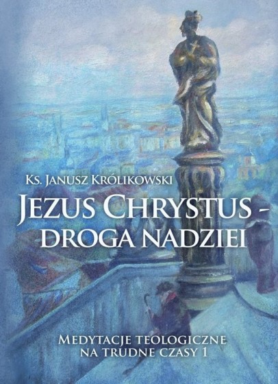 Jezus Chrystus – droga nadziei