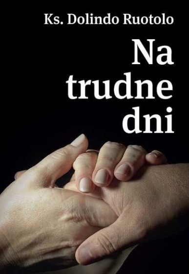 Na trudne dni ks. Dolindo Ruotolo