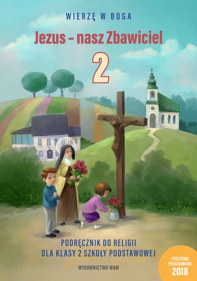 Jezus - nasz Zbawiciel - katechizm kl.2 Jezus - nasz Zbawiciel - katechizm kl.2