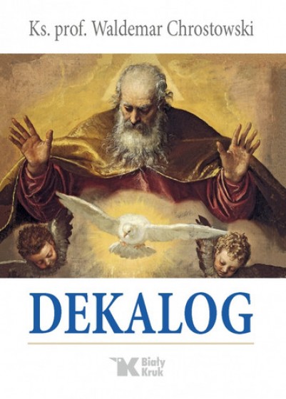 Dekalog / ks. Waldemar Chrostowski