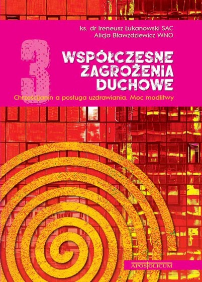 Współczesne zagrożenia duchowe cz. 3