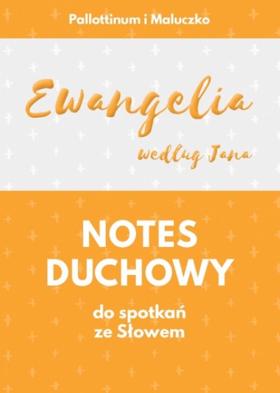 Notes duchowy do spotkań ze Słowem – Ewangelia według Jana